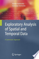 Exploratory Analysis of Spatial and Temporal Data [E-Book] : A Systematic Approach /