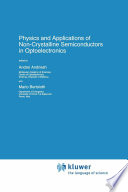 Physics and Applications of Non-Crystalline Semiconductors in Optoelectronics [E-Book] /