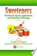 Sweeteners : nutritional aspects, applications, and production technology [E-Book] /