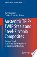 Austenitic TRIP/TWIP Steels and Steel-Zirconia Composites [E-Book] : Design of Tough, Transformation-Strengthened Composites and Structures /