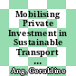 Mobilising Private Investment in Sustainable Transport [E-Book]: The Case of Land-Based Passenger Transport Infrastructure /