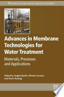 Advances in membrane technologies for water treatment : materials, processes and applications [E-Book] /