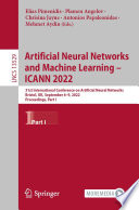 Artificial Neural Networks and Machine Learning - ICANN 2022 : 31st International Conference on Artificial Neural Networks, Bristol, UK, September 6-9, 2022, Proceedings. I [E-Book]/