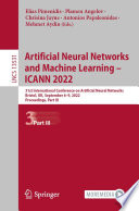 Artificial Neural Networks and Machine Learning - ICANN 2022 : 31st International Conference on Artificial Neural Networks, Bristol, UK, September 6-9, 2022, Proceedings. III [E-Book]/