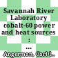 Savannah River Laboratory cobalt-60 power and heat sources : quarterly progress report, july - september 1970 : [E-Book]