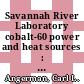 Savannah River Laboratory cobalt-60 power and heat sources : quarterly progress report, october - december 1972 : [E-Book]