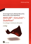 MATLAB - Simulink - Stateflow : Grundlagen, Toolboxen, Beispiele /