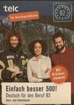 Einfach besser 500! : Deutsch für den Beruf B2 ; Kurs- und Arbeitsbuch /