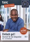 Einfach gut! : Deutsch für die Integration B1.1 ; Kurs- und Arbeitsbuch /