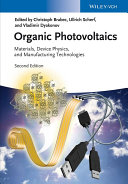 Organic photovoltaics : materials, device physics, and manufacturing technologies [E-Book] /