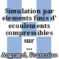 Simulation par elements finis d' ecoulements compressibles sur calculateurs vectoriels /