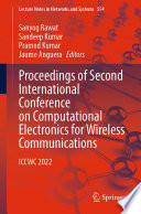Proceedings of Second International Conference on Computational Electronics for Wireless Communications [E-Book] : ICCWC 2022 /