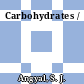 Carbohydrates /