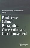 Plant tissue culture : propagation, conservation and crop improvement /