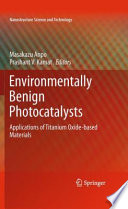 Environmentally Benign Photocatalysts [E-Book] : Applications of Titanium Oxide-based Materials /