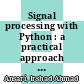 Signal processing with Python : a practical approach [E-Book] /