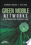 Green mobile networks : a networking perspective [E-Book] /