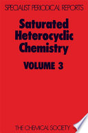 Saturated heterocyclic chemistry. 3 / [E-Book]