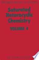 Saturated heterocyclic chemistry. Volume 4 : a review of the literature published during 1974  / [E-Book]