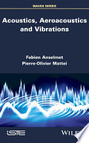 Acoustics, aeroacoustics and vibrations [E-Book] /