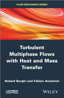 Turbulent multiphase flows with heat and mass transfer [E-Book] /