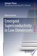 Emergent Superconductivity in Low Dimensions [E-Book] /