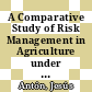 A Comparative Study of Risk Management in Agriculture under Climate Change [E-Book] /