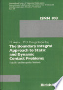 The Boundary integral approach to static and dynamic contact problems : equality and inequality methods /