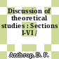Discussion of theoretical studies : Sections I-VI /