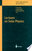 Lectures on Solar Physics [E-Book] /