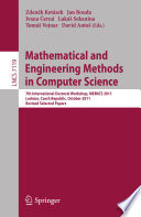 Mathematical and Engineering Methods in Computer Science [E-Book]: 7th International Doctoral Workshop, MEMICS 2011, Lednice, Czech Republic, October 14-16, 2011, Revised Selected Papers /