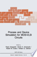 Process and Device Simulation for MOS-VLSI Circuits [E-Book] /