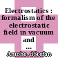 Electrostatics : formalism of the electrostatic field in vacuum and matter [E-Book] /