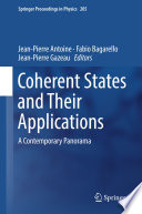 Coherent States  and Their Applications : A Contemporary Panorama [E-Book] /