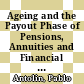 Ageing and the Payout Phase of Pensions, Annuities and Financial Markets [E-Book] /