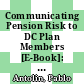 Communicating Pension Risk to DC Plan Members [E-Book]: The Chilean Case of a Pension Risk Simulator /