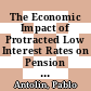 The Economic Impact of Protracted Low Interest Rates on Pension Funds and Insurance Companies [E-Book] /