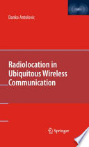 Radiolocation in Ubiquitous Wireless Communication [E-Book] /