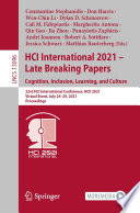 HCI International 2021 - Late Breaking Papers: Cognition, Inclusion, Learning, and Culture [E-Book] : 23rd HCI International Conference, HCII 2021,  Virtual Event, July 24-29, 2021, Proceedings /