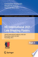 HCI International 2021 - Late Breaking Posters [E-Book] : 23rd HCI International Conference, HCII 2021,  Virtual Event, July 24-29, 2021, Proceedings, Part I /