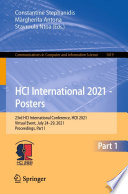 HCI International 2021 - Posters [E-Book] : 23rd HCI International Conference, HCII 2021, Virtual Event, July 24-29, 2021, Proceedings, Part I /