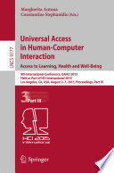 Universal Access in Human-Computer Interaction. Access to Learning, Health and Well-Being [E-Book] : 9th International Conference, UAHCI 2015, Held as Part of HCI International 2015, Los Angeles, CA, USA, August 2-7, 2015, Proceedings, Part III /