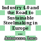 Industry 4.0 and the Road to Sustainable Steelmaking in Europe [E-Book] : Recasting the Future /