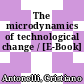 The microdynamics of technological change / [E-Book]