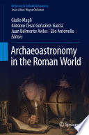 Archaeoastronomy in the Roman World [E-Book] /