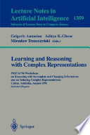Learning and Reasoning with Complex Representations [E-Book] : PRICAI'96 Workshops on Reasoning with Incomplete and Changing Information and on Inducing Complex Representations Cairns, Australia, August 26-30, 1996, Selected Papers /
