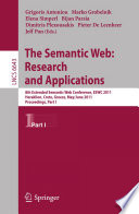 The Semantic Web: Research and Applications [E-Book] : 8th Extended Semantic Web Conference, ESWC 2011, Heraklion, Crete, Greece, May 29-June 2, 2011, Proceedings, Part I /