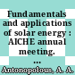Fundamentals and applications of solar energy : AICHE annual meeting. 72: papers : San-Francisco, CA, 25.11.79-29.11.79 /