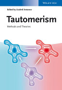 Tautomerism : methods and theories [E-Book] /