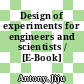 Design of experiments for engineers and scientists / [E-Book]